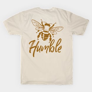 Bee humble T-Shirt